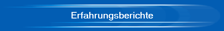 Erfahrungsberichte